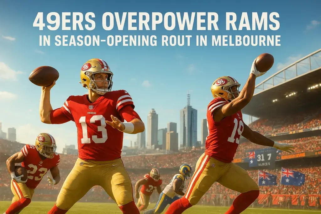 49ers Overpower Rams in Season-Opening Rout in Melbourne